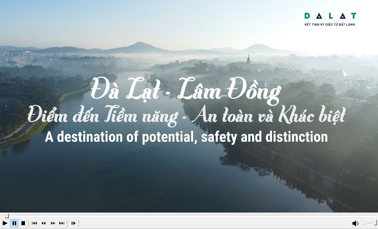 Dalat - Lam Dong  adestination of potential safety and distinction